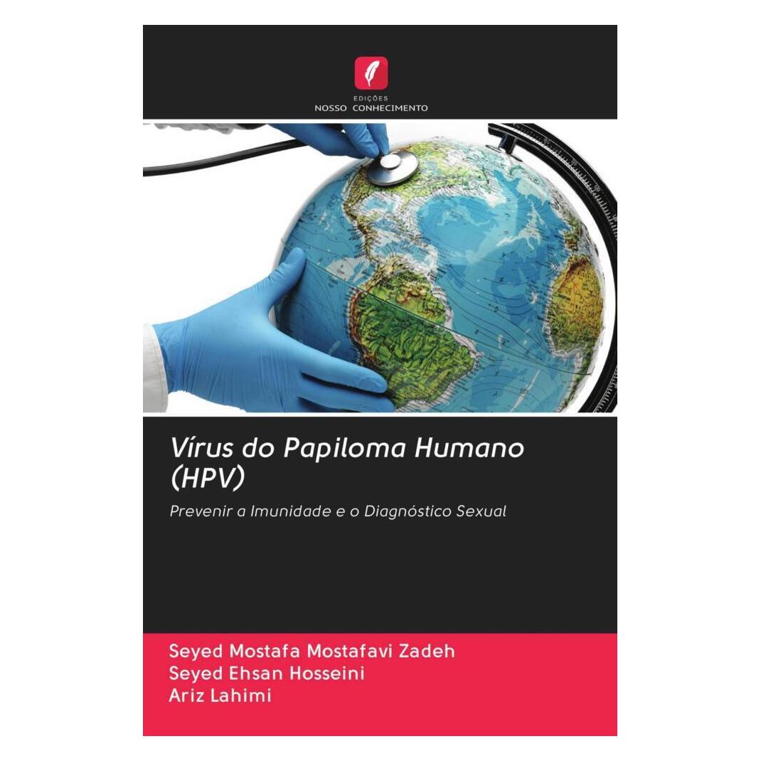 Edicoes Nosso Conhecimento Vírus do Papiloma Humano (HPV) (Portugiesisch, Softcover, Ariz Lahimi, Seyed Ehsan Hosseini, Seyed Mostafa Mostafavi Zadeh) (56170107)