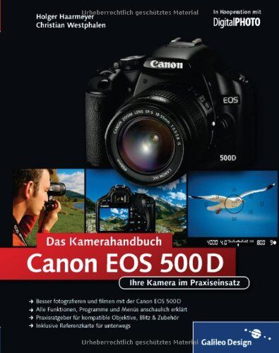 Holger Haarmeyer - Canon EOS 500D. Das Kamerahandbuch: Ihre Canon EOS 500D rundum erklärt! (Galileo Design) - Preis vom 30.09.2026 09:01:18 h