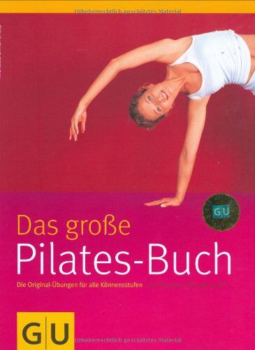 Michaela Bimbi-Dresp - Pilates-Buch, Das große: Die Original-Übungen für alle Könnensstufen. Mit großem Übungsposter (GU Einzeltitel Gesundheit/Fitness/Alternativheilkunde) - Preis vom 12.10.2026 11:37:12 h
