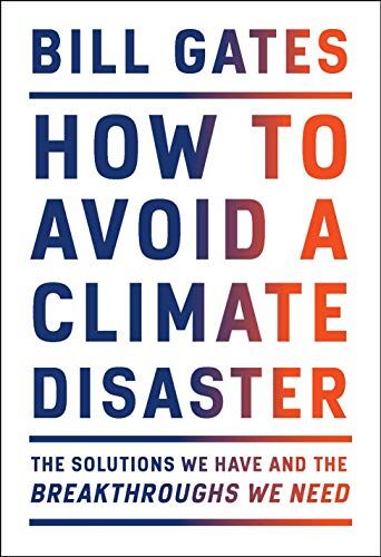 Bill Gates - How to Avoid a Climate Disaster: The Solutions We Have and the Breakthroughs We Need - Preis vom 13.10.2026 11:25:28 h