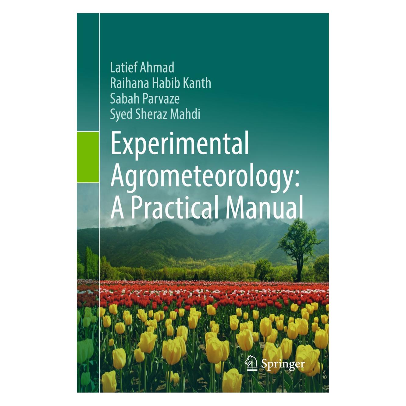 Springer Habib Kanth:Experimental Agrometeorolog (Englisch, Hardcover, Latief Ahmad, Raihana Habib Kanth, Sabah Parvaze, Syed Sheraz Mahdi) (9783319691848)