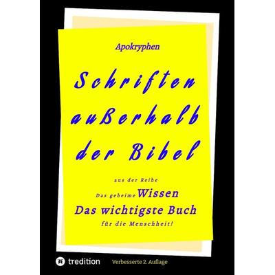 2.Aufl. Apokryphen - Schriften außerhalb der Bibel., Taschenbuch von Paul Riessler,Hermann Menge,Martin Luther,Herausgeber, Tredition,
