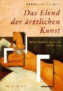 Bernhard Kathan - Das Elend der ärztlichen Kunst. Eine andere Geschichte der Medizin - Preis vom 17.10.2026 19:25:27 h