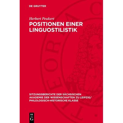 Positionen einer Linguostilistik, Gebundene Ausgabe von Herbert Peukert, De Gruyter, 978-3-11-271150-7