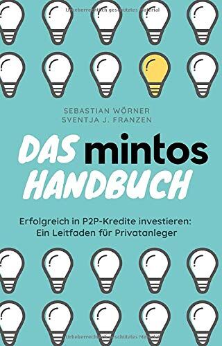 Sebastian Wörner - Das Mintos Handbuch: Erfolgreich in P2P-Kredite investieren: Ein Leitfaden für Privatanleger - Preis vom 30.09.2026 09:01:18 h