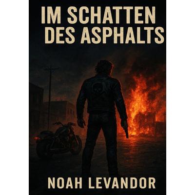 Im Schatten des Asphalts, Taschenbuch von Noah Levandor, Epubli, 978-3-565-01565-8