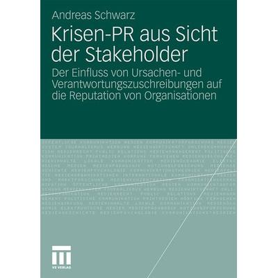 Krisen-PR aus Sicht der Stakeholder, Taschenbuch von Andreas Schwarz, VS Verlag für Sozialwissenschaften, 978-3-531-17500-3