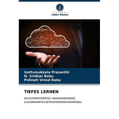 TIEFES LERNEN, Taschenbuch von Gottumukkala Prasanthi,N. Sridhar Babu,Polinati Vinod Babu, Verlag Unser Wissen, 978-620-6-87588-8