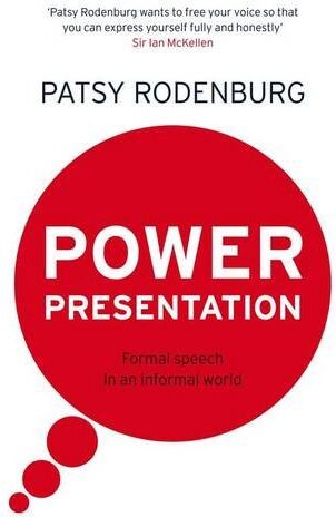 Patsy Rodenburg - Power Presentation: Formal Speech in an Informal World: How to Put Presence into Your Presentation - Preis vom 30.09.2026 09:01:18 h