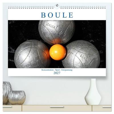 Boule. Konzentration - Sport - Entspannung (hochwertiger Premium Wandkalender 2027 DIN A2 quer), Kunstdruck in Hochglanz