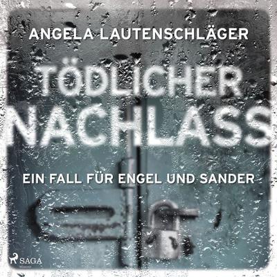 Tödlicher Nachlass (Ein Fall für Engel und Sander, Band 3) - Angela Lautenschläger, Audio, 9788728409329