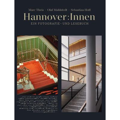 Hannover:Innen, Gebundene Ausgabe von Sebastian Hoff, Leuenhagen & Paris, 978-3-945497-27-2