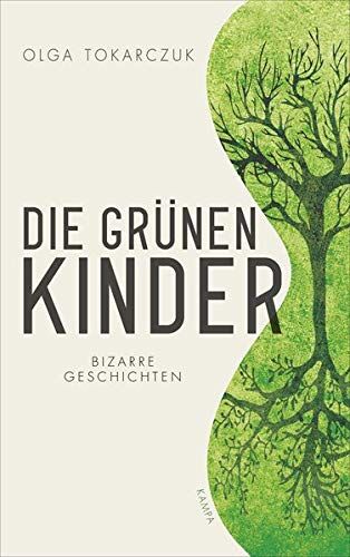 Olga Tokarczuk - Die grünen Kinder: Bizarre Geschichten - Preis vom 17.10.2026 19:25:27 h