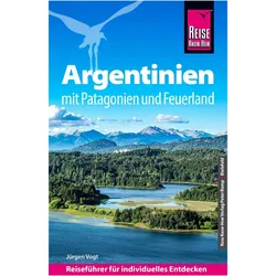 Reiseführer Argentinien mit Patagonien und Feuerland, Reisebücher von Jürgen Vogt