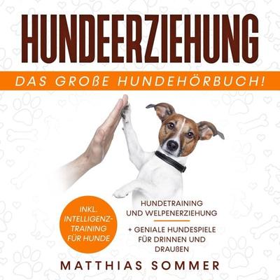 Hundeerziehung - Matthias Sommer, Audio, 4064066560157