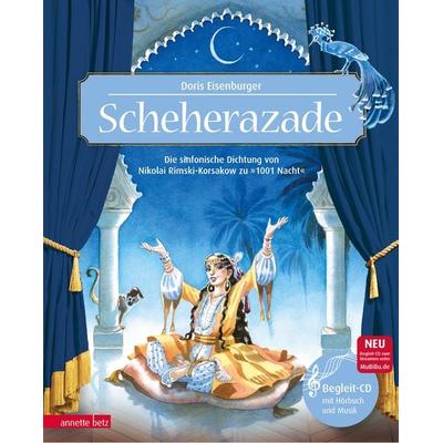 Scheherazade (Das musikalische Bilderbuch mit CD und zum Streamen), Gebundene Ausgabe von Doris Eisenburger, Annette Betz im Ueberreuter Verlag,