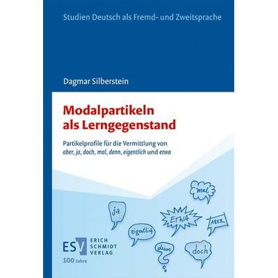 Modalpartikeln als Lerngegenstand, Gebundene Ausgabe von Dagmar Silberstein, Erich Schmidt Verlag, 978-3-503-23754-8