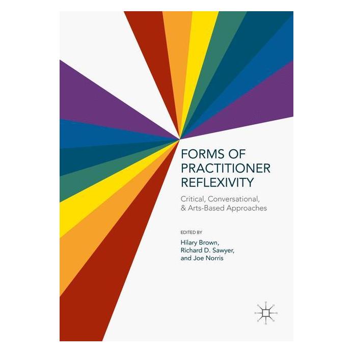Palgrave Macmillan Forms of Practitioner Reflexivity (Englisch, Hardcover, Hilary Brown, Joe Norris, Richard D. Sawyer) (33225324)