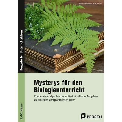 Mysterys für den Biologieunterricht, Geheftet von Klara Kirschbaum,Ruth Rieper, Persen Verlag in der AAP Lehrerwelt GmbH, 978-3-403-21198-3