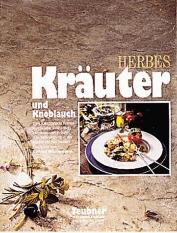 Christian Teubner - Kräuter und Knoblauch. Teubner Küchenlexikon - Preis vom 30.09.2026 22:30:23 h