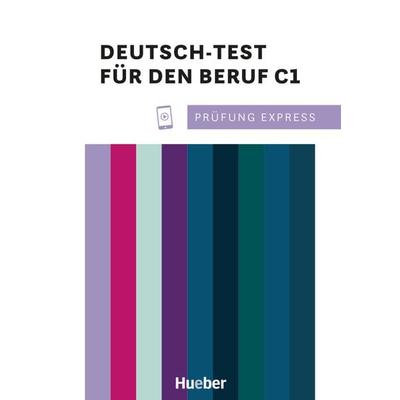 Prüfung Express – Deutsch-Test für den Beruf C1, Taschenbuch von Christine Kramel,Beate Rehberger,Thomas Stahl, Hueber, 978-3-19-721651-5