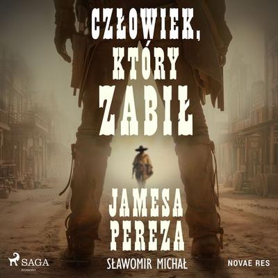 Człowiek, który zabił Jamesa Pereza - Sławomir Michał, Audio, 4069828490628