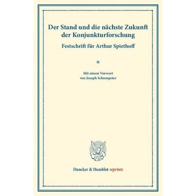 Der Stand und die nächste Zukunft der Konjunkturforschung., Taschenbuch von , Duncker & Humblot, 978-3-428-16360-1