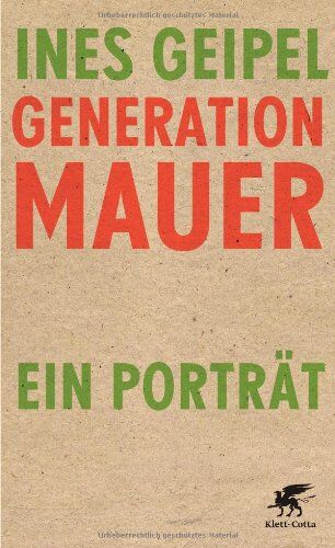Ines Geipel - Generation Mauer: Ein Porträt - Preis vom 09.10.2026 07:28:09 h