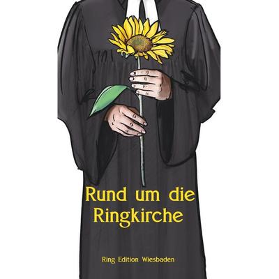 Rund um die Ringkirche, Taschenbuch von , BoD – Books on Demand, 978-3-7460-4830-7