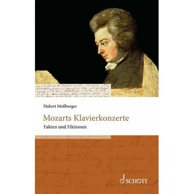 Mozarts Klavierkonzerte, Taschenbuch von Hubert Mossburger, Schott Music, 978-3-7957-3426-8