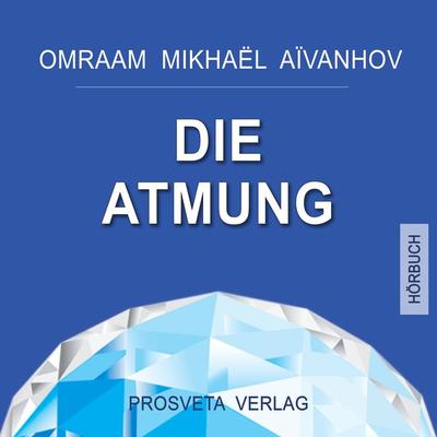 Die Atmung - Omraam Mikhaël Aïvanhov, Audio, 9783895158971