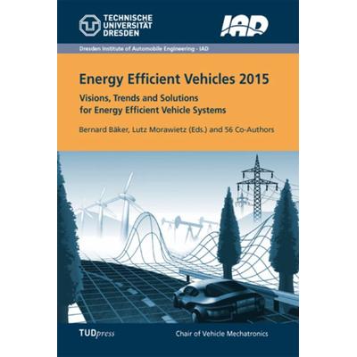 Energy Efficient Vehicles 2015, Taschenbuch von , TUDpress, 978-3-95908-008-8