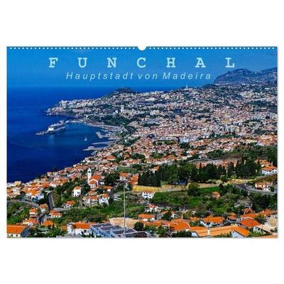Funchal - Die Hauptstadt von Madeira (Wandkalender 2027 DIN A2 quer), CALVENDO Monatskalender