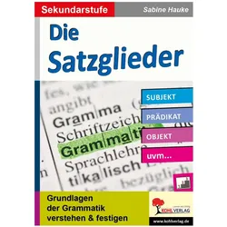 Die Satzglieder / Sekundarstufe, Schulbücher von Sabine Hauke