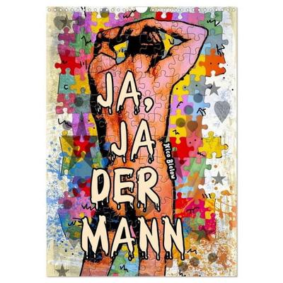 Ja, Ja der Mann (Wandkalender 2026 DIN A3 hoch), CALVENDO Monatskalender