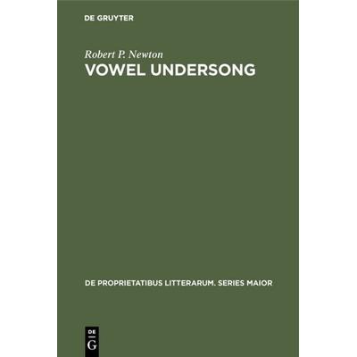 Vowel undersong, Gebundene Ausgabe von Robert P. Newton, De Gruyter Oldenbourg, 978-90-279-7966-7