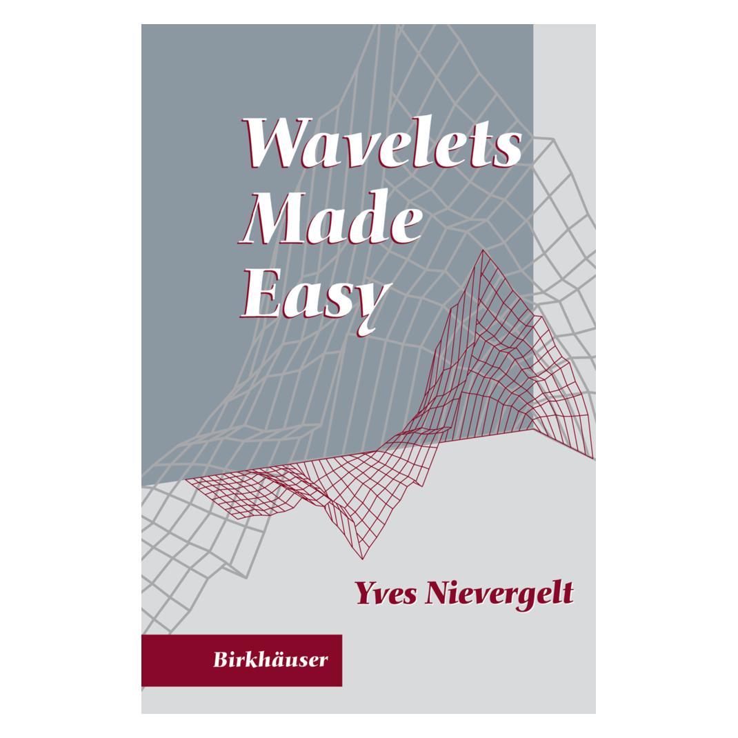 Springer Wavelets Made Easy (Englisch, Softcover, Yves Nievergelt) (55561805)