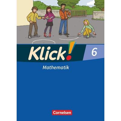 Klick! Mathematik - Mittel-/Oberstufe - Ausgabe 2009 - 6. Schuljahr, Gebundene Ausgabe von Maike Schindler,Petra Kühne,Ines Zemkalis,Christel
