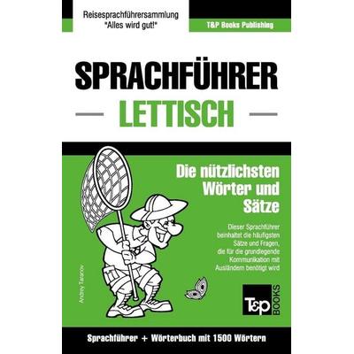 Sprachführer Deutsch-Lettisch und Kompaktwörterbuch mit 1500 Wörtern, Taschenbuch von Andrey Taranov, Independently Published, 978-1-78716-270-9
