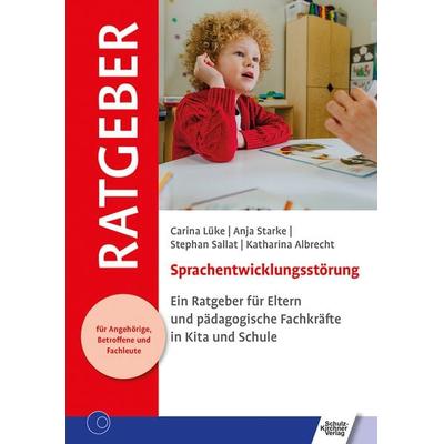 Sprachentwicklungsstörung, Taschenbuch von Carina Lüke,Anja Starke,Stephan Sallat,Katharina Albrecht, Schulz-Kirchner, 978-3-8248-1329-2