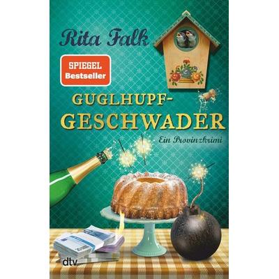 Guglhupfgeschwader, Taschenbuch von Rita Falk, dtv