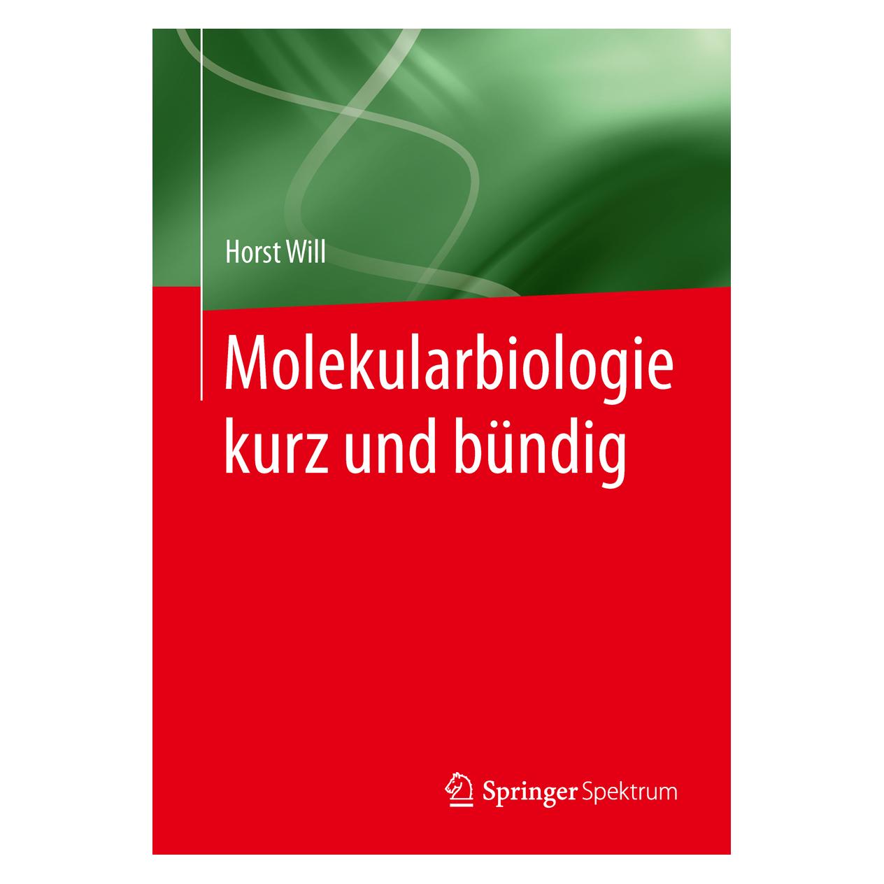 Springer Molekularbiologie kurz und bündig (Deutsch, Softcover, Horst Will) (7266362)