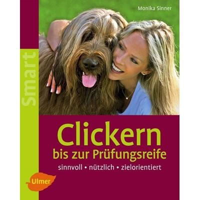 Clickern bis zur Prüfungsreife, Taschenbuch von Monika Sinner, Verlag Eugen Ulmer