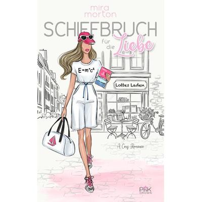 Schiffbruch für die Liebe, Taschenbuch von Mira Morton, Pink Crown Edition, 978-3-903360-28-0