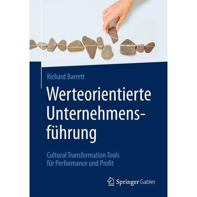 Werteorientierte Unternehmensführung, Taschenbuch von Richard Barrett, Springer Berlin, 978-3-662-48997-0