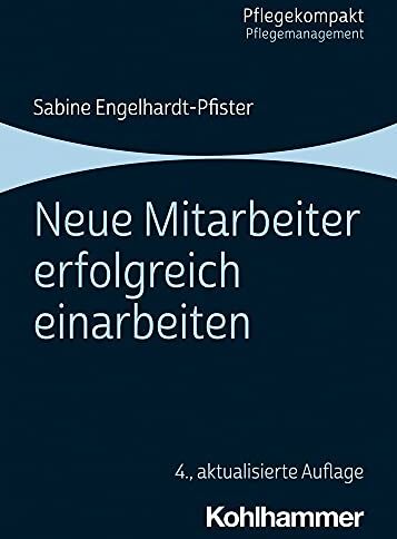 Sabine Engelhardt - Neue Mitarbeiter erfolgreich einarbeiten (Pflegekompakt) - Preis vom 09.10.2026 07:28:09 h