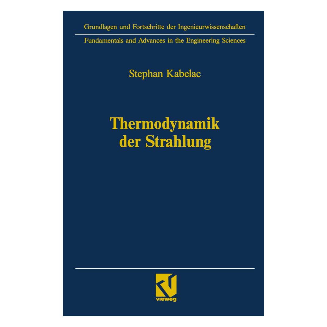 Vieweg+Teubner Thermodynamik der Strahlung (Deutsch, Softcover, Stephan Kabelac) (35154582)