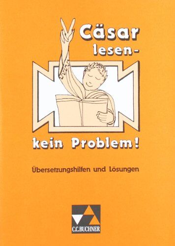 Rainer Nickel - Lektüre- und Grammatik-Training: Cäsar lesen, kein Problem!: Übungen zur Cäsar-Lektüre / Übersetzungshilfen und Lösungen: 2 Teile. - Preis vom 30.09.2026 22:30:23 h