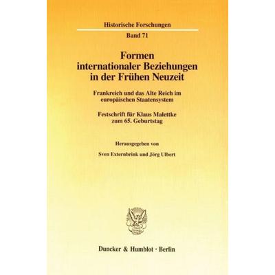 Formen internationaler Beziehungen in der Frühen Neuzeit., Taschenbuch von , Duncker & Humblot, 978-3-428-10277-8