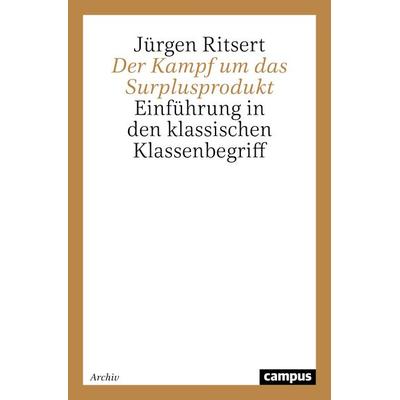 Der Kampf um das Surplusprodukt, Taschenbuch von Jürgen Ritsert, Campus, 978-3-593-33993-1